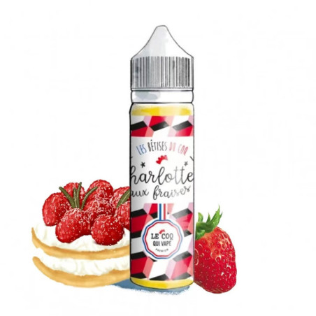 Charlotte aux fraise 50 ml - Les Bêtises du Coq - Le Coq qui Vape